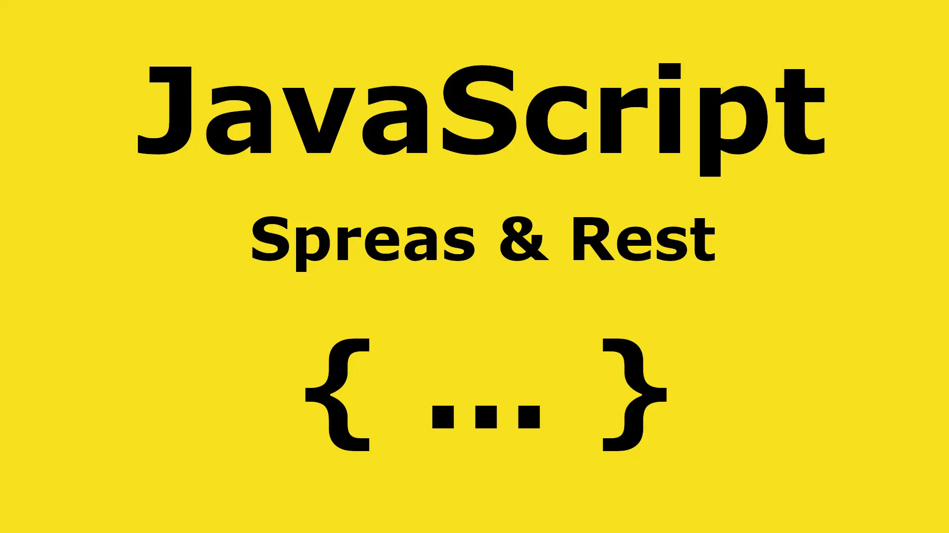 JavaScript Spread & Rest Operators